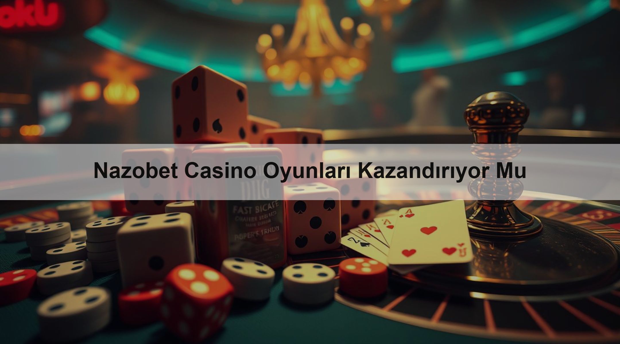 Nazobet Casino Oyunları Kazandırıyor Mu 1 Nazobet Casino Oyunları Kazandırıyor Mu